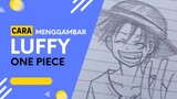 Cara Menggambar Luffy One Piece