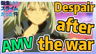 [Slime]AMV |  Despair after the war