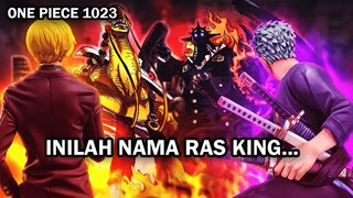 ONE PIECE 1023 !! TERJAWAB SUDAH INILAH NAMA RAS KING | ZORO DITAKDIRKAN UNTUK.. ( ONE PIECE )