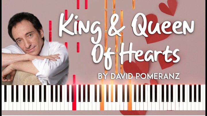 King and Queen of Hearts by David Pomeranz piano cover + sheet music & lyrics