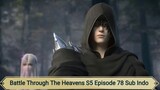 Battle Through The Heavens S5 Episode 78 Sub Indo