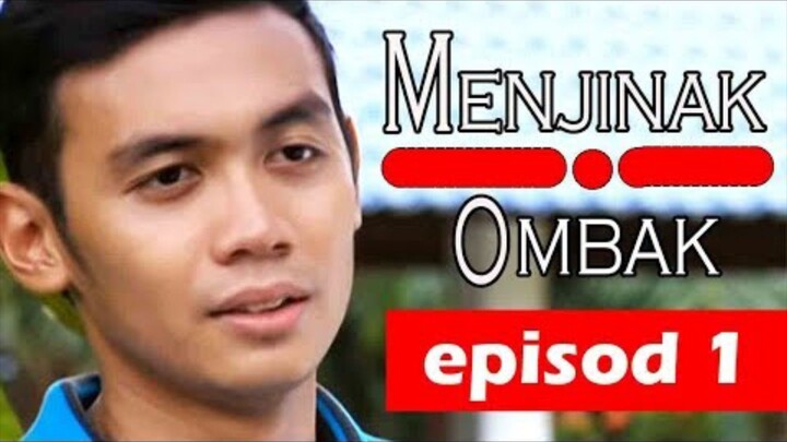 [FULL] Menjinak Ombak | Episod 1