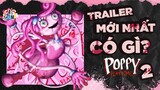 Phân Tích Game: Poppy Playtime 2 Trailer #2 - Có gì mới được tiết lộ lần này? | Cảm Game