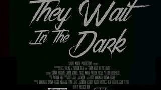 They Wait in the Dark 2022