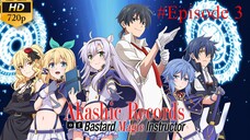 Akashic Records of Bastard Magic Instructor - Ep 3 Sub Indo