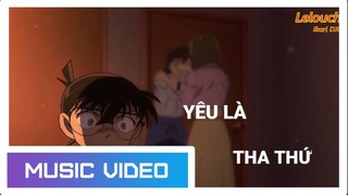 AMV Yêu Là Tha Thứ - Đức Phúc | Thám Tử Lừng Danh Conan