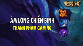 Thanh pham Gaming  -  Ám long chiến binh