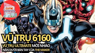 SỰ RA ĐỜI CỦA 6160, VŨ TRỤ ULTIMATE MARVEL "KIỂU MỚI" | TẠP HÓA COMIC