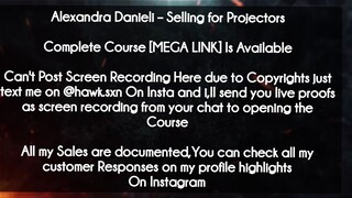 Alexandra Danieli course  - Selling for Projectors download