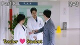 Part 8 || Professor gets married to his Student || New Chinese drama explained in Hindi / Urdu