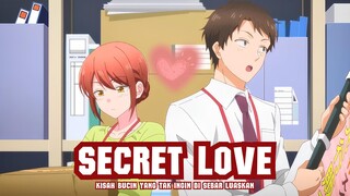 "Secret Love" Kisah Bucin Yang Tak Ingin Di Sebar Luaskan