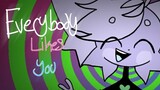 Everybody Likes You // Animation Meme (Flipaclip)