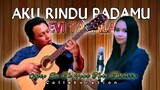 AKU RINDU PADAMU - Evi Tamala | Alip Ba Ta Fingerstyle Guitar Cover | Collaboration