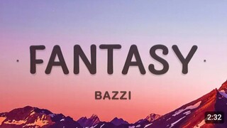 Fantasy - Bazzi (Lyrics)