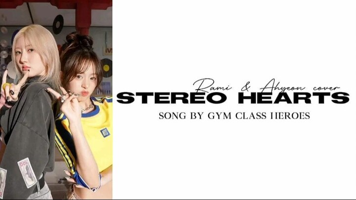 STEREO HEARTS - RAMI & AHYEON AI COVER