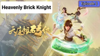 Heavenly Brick Knight Episode 03 Subtitle Indonesia