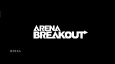 ARENA BREAKOUT CINEMATIC INTRO