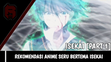 10 Anime Seru Bertema Isekai [Part 1] | Rekomendasi Anime