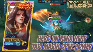 [SPESIAL] Udah kena nerf aja masih Op | Gameplay Hero Aurora Mobile Legends | GMV Mobile Legends #ML