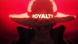 One Piece「AMV」- Royalty