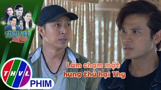 Lâm chạm mặt kẻ đổ tội cho mình cũng chính là... hung thủ hại Thy | TÌNH YÊU BẤT TỬ