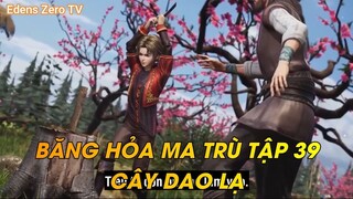 BĂNG HỎA MA TRÙ TẬP 39CÂY DAO LẠ