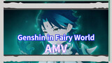 Genshin in Fairy World AMV