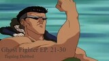 Ghost Fighter [TAGALOG] EP. 21-30