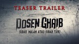 Dosen Ghaib Official Teaser Trailer | Sudah Malam atau Sudah Tahu