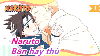 [Naruto / Hoành tráng AMV] Cuộc chiến cuối Naruto & Sasuke/Bạn thân nhất, kẻ thù mạnh nhất_1