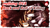[Hellsing OVA] Rock and Roll of Killing, Celebration for Ending_2