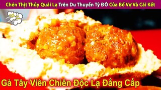 Ăn Thử Thủy Quái Lạ Trên Du Thuyền Tỷ ĐÔ Chô.m Của Bố Vợ Và Cái Kết | Review Con Người Và Cuộc Sống