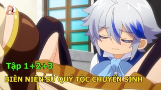 Tóm Tắt Anime | Biên Niên Sử Quý Tộc Tái Sinh Ở Thế Giới Khác | Tập 1+2+3 | Review Anime