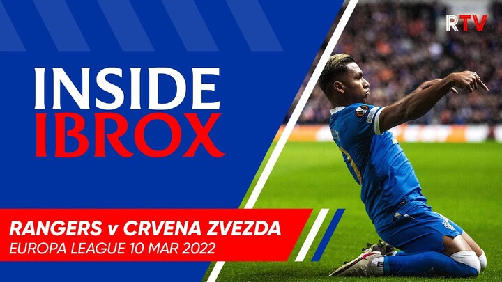 TRAILER | Inside Ibrox | Rangers v Crvena Zvezda | 10 Mar 2022