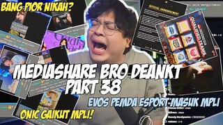 EVOS MASUK MPLI GANTIIN ONIC || BANG PIOR NIKAHH KOMPILASI MEDIASHARE DEANKT PART 38