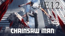 Chainsaw Man Episode 12 [END] Sub Indonesia