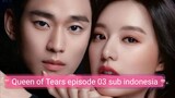Queen of Tears eps 03 sub indo