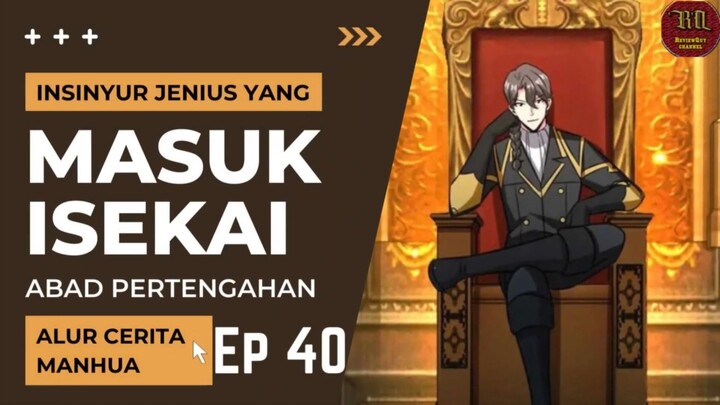 Insinyur Jenius Masuk Isekai ?? Episode 40 #RTW #Manhua