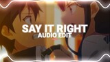 say it right - nelly furtado [edit audio]