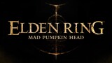 Elden Ring - Mad Pumpkin Head Boss Fight