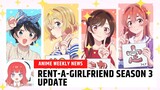 RENT-A-GIRLFRIEND SEASON 3 MERON NGA BA? • Anime News Weekly #2 •