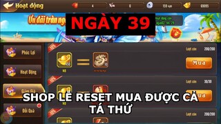 OMG3Q Ngày 39 : Reset shop lễ lại mua thêm đc 1 đống đồ ngon hihi