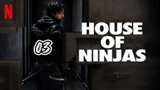 EPISODE 3 | HOUSE OF NINJAS