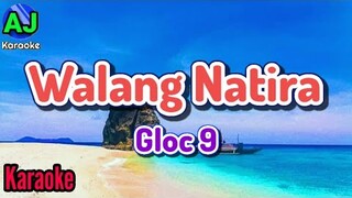 WALANG NATIRA - Gloc 9 ft. Sheng Belmonte | KARAOKE HD