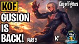 KOF GUSION (K') GAMEPLAY PART 2!  KING OF FIGHTERS -KOF- SKINS ARE BACK! MLBB