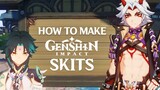 How we make our Genshin Impact Skits