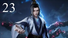 Renegade Immortal - Xian Ni Episode 23 eng sub/indo sub