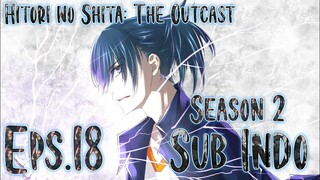 Hitori no Shita: The Outcast S2 Eps.18 Sub Indo