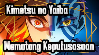 Kimetsu no Yaiba | 
Gunakan Tubuhmu Sebagai Pedang Untuk Memotong Keputusasaan!