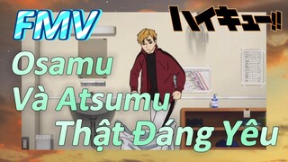 [Haikyu!!] FMV | Osamu Và Atsumu Thật Đáng Yêu